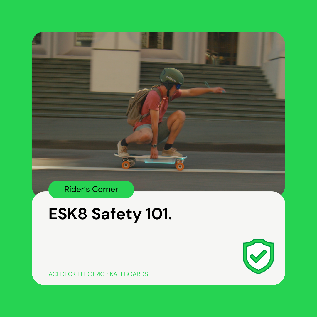ESK8 Safety 101.