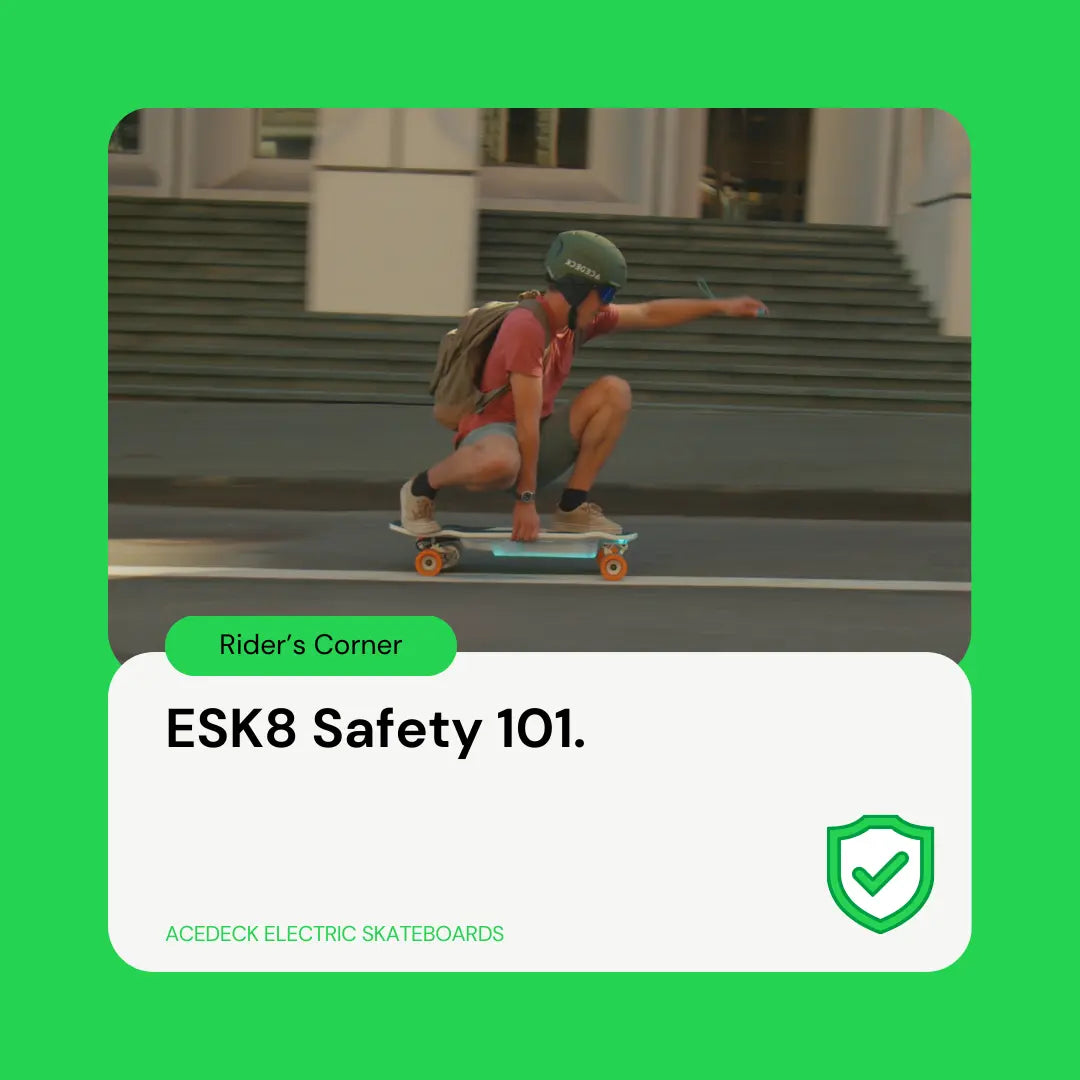 ESK8 Safety 101.