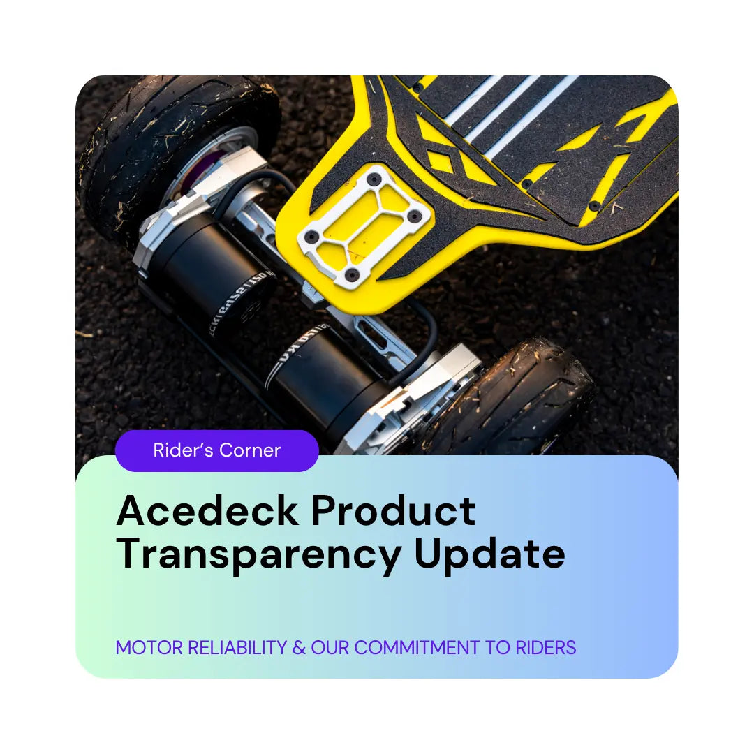 Acedeck Product Transparency Update: Motor Reliability & Our Commitment to Riders